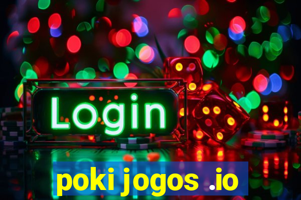 poki jogos .io